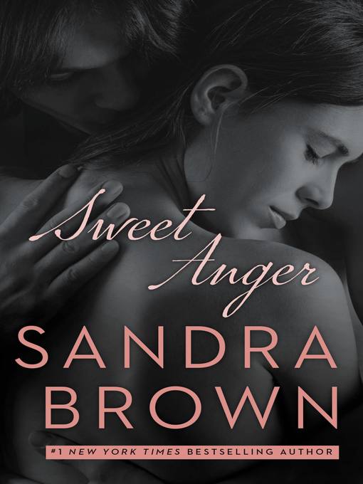 Title details for Sweet Anger by Sandra Brown - Available